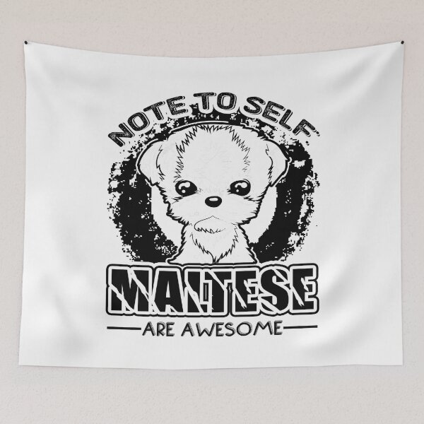 Item preview, Note To Self Maltese Are Awesome designed and sold by UnknownArtistt.