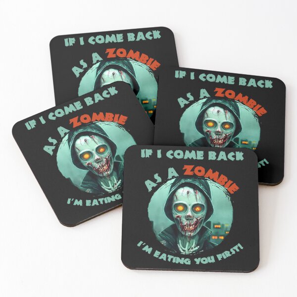 Item preview, Funny Quote -  If i come back as a zombie i'm eating you first designed and sold by Georgy09.