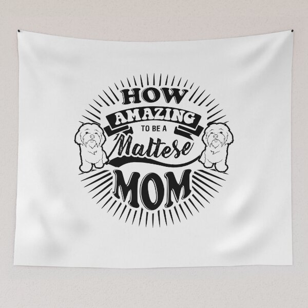 Item preview, How Amazing To Be A Maltese Mom designed and sold by UnknownArtistt.