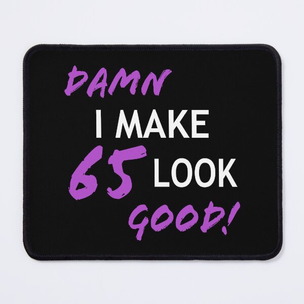 Item preview, Funny 65th Birthday Looks Good designed and sold by thepixelgarden.