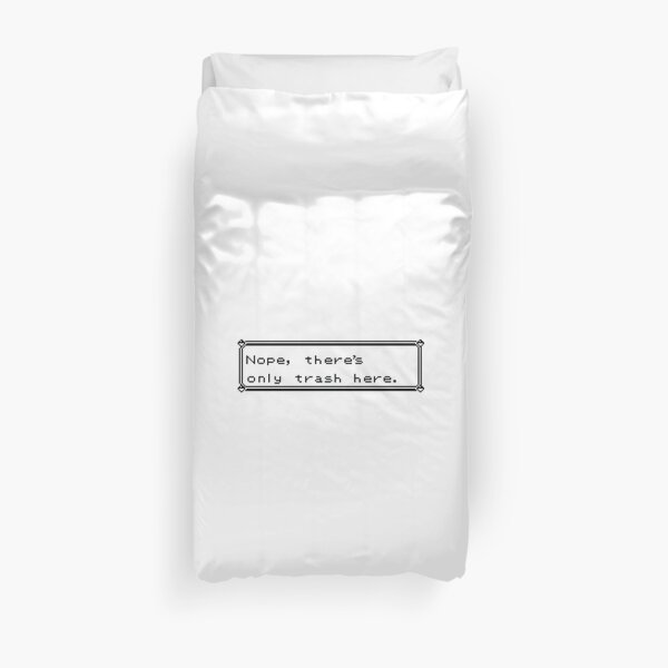 Only Trash Here Duvet Cover