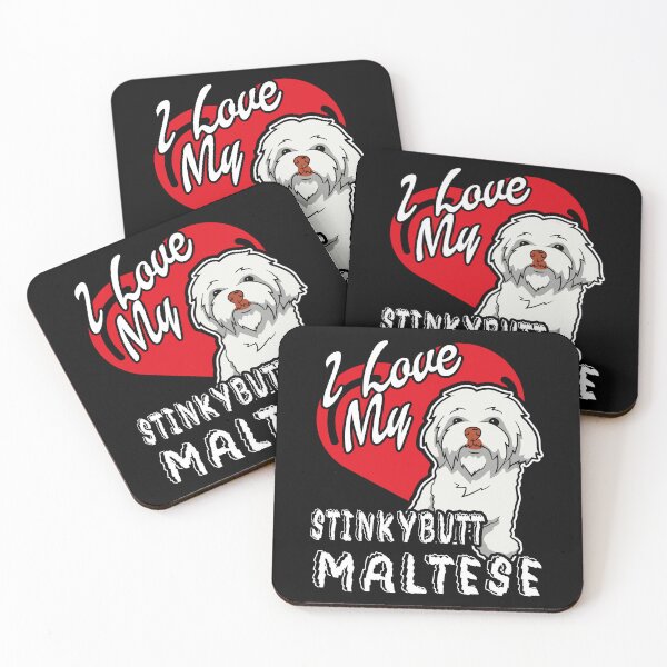 Item preview, I Love My Stinkybutt Maltese designed and sold by UnknownArtistt.