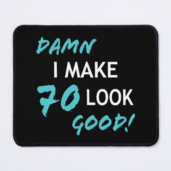 Item preview, Funny 70th Birthday Looks Good designed and sold by thepixelgarden.