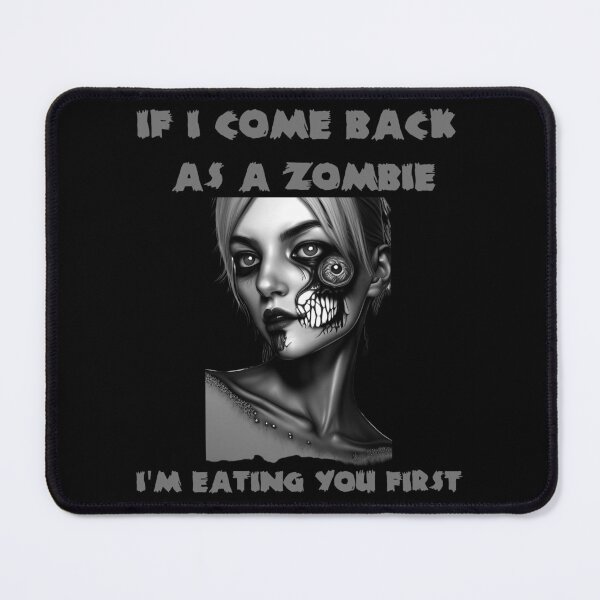 Item preview, Sexy Zombie - If i come back as a zombie i'm eating you first designed and sold by Georgy09.
