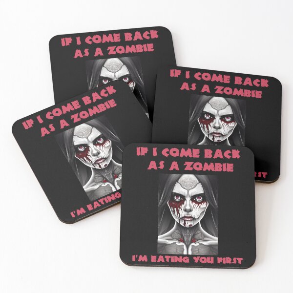 Item preview, Woman Zombie -  If i come back as a zombie i'm eating you first - Funny Quote designed and sold by Georgy09.