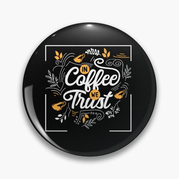 Item preview, In coffee we trust 3 border designed and sold by Makanahele.