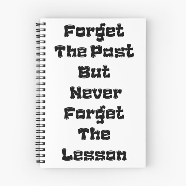 Item preview, Forget The Past But Never Forget The Lesson, grandfather quote, continues designed and sold by Shifa19.