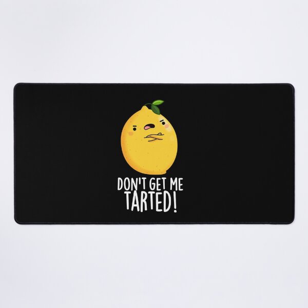 Item preview, Don't Get Me Tarted Funny Lemon Puns (Dark BG) designed and sold by punnybone.