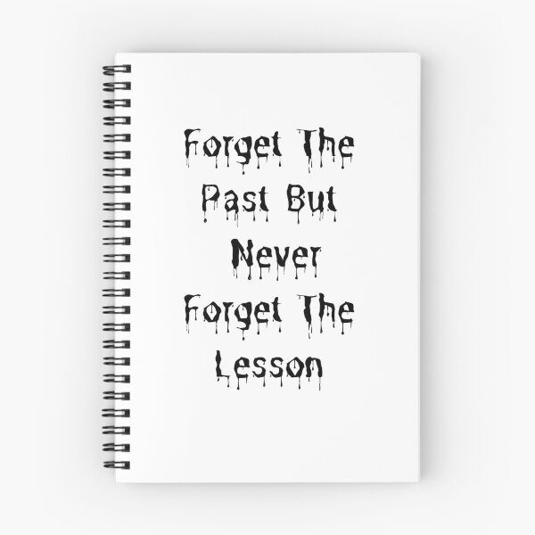 Item preview, Forget The Past But Never Forget The Lesson,  forget the past remember the lesson designed and sold by Shifa19.