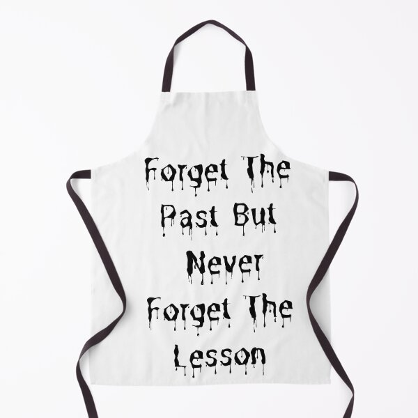 Item preview, Forget The Past But Never Forget The Lesson,  forget the past remember the lesson designed and sold by Shifa19.