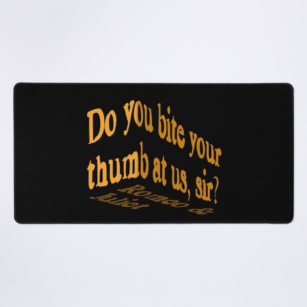 Item preview, Romeo and Juliet-Shakespeare-Do you bite your thumb at us, sir? designed and sold by fivo.