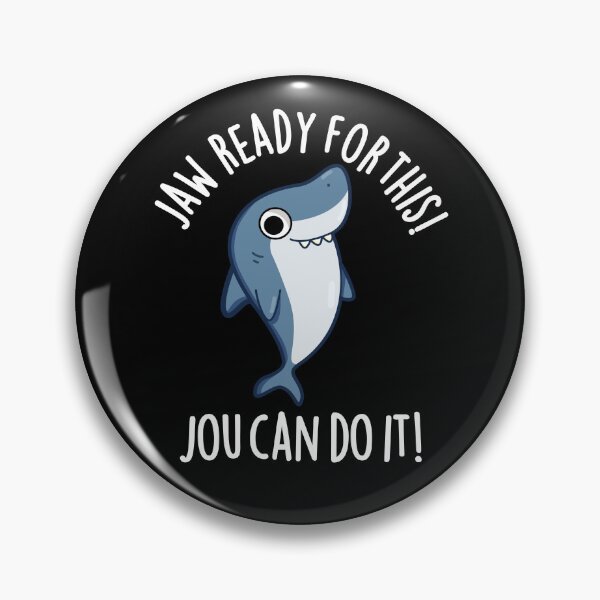 Item preview, Jaw Ready For This Jou Can Do It Funny Shark Puns (Dark BG) designed and sold by punnybone.