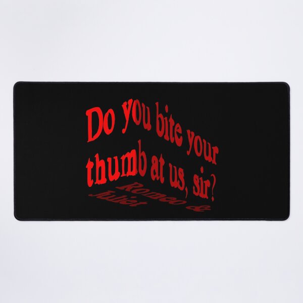 Item preview, Romeo and Juliet-Shakespeare-Do you bite your thumb at us, sir? designed and sold by fivo.