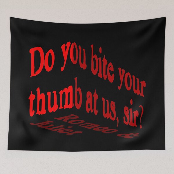 Item preview, Romeo and Juliet-Shakespeare-Do you bite your thumb at us, sir? designed and sold by fivo.