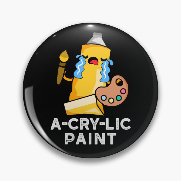 Item preview, A-cry-lic Paint Funny Artist Puns (Dark BG) designed and sold by punnybone.