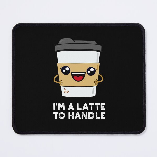 Item preview, I'm A Latte To Handle Funny Sassy Coffee Puns (Dark BG) designed and sold by punnybone.