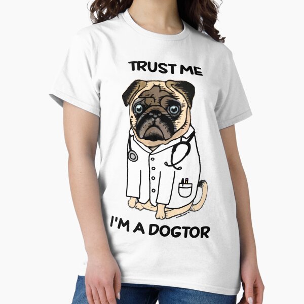 Vista previa del artículo con la obra «CONFÍE EN MÍ, SOY UN DOGTOR PUG», diseñado y vendido por darklordpug.