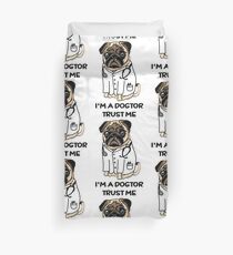 TRUST ME I'M A DOGTOR PUG Duvet Cover