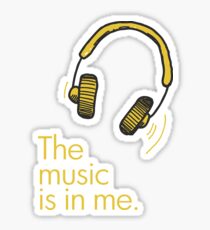 The music is in me Sticker