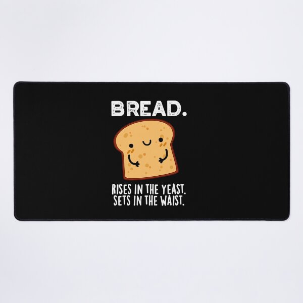 Item preview, Bread Rises In The Yeast Sets In The Waist Puns (Dark BG) designed and sold by punnybone.