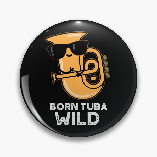 Item preview, Born Tuba Wild Funny Music Puns (Dark BG) designed and sold by punnybone.