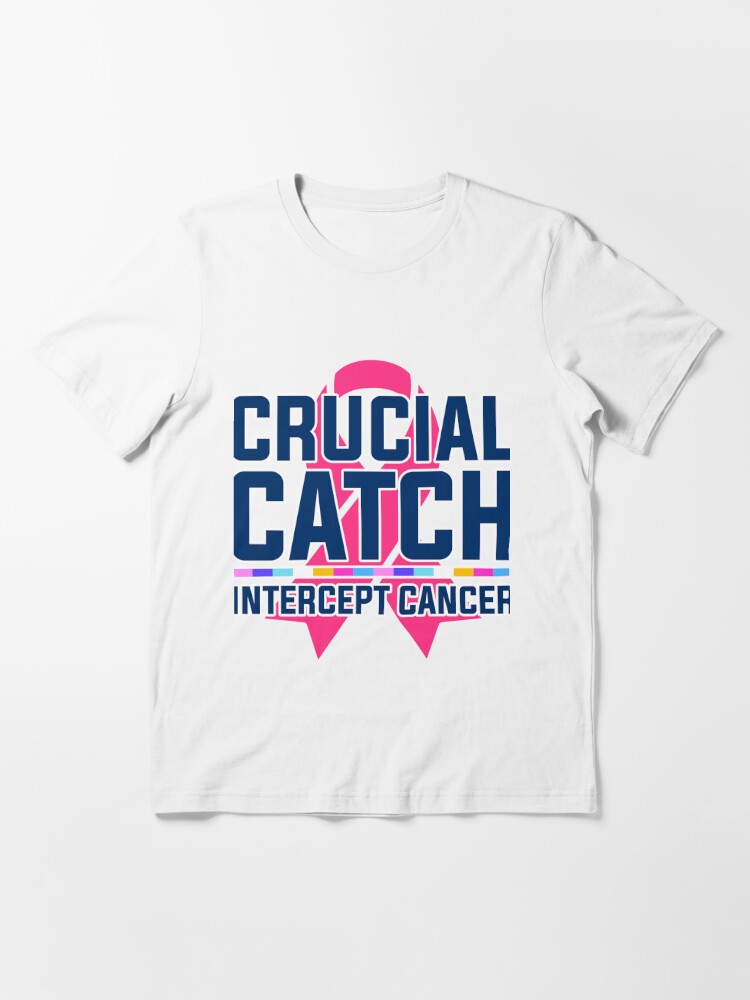 Crucial Catch Intercept Cancer Shirt