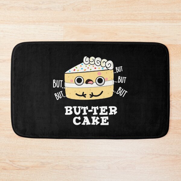 Item preview, But-ter Cake Funny Food Butter Puns (Dark BG) designed and sold by punnybone.