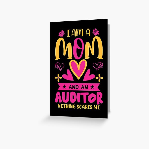 Auditor Mom Funny Gift Idea for Mother Gag Joke Nothing Scares Me