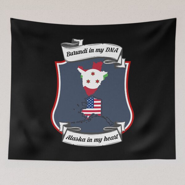 Item preview, Burundi in my DNA, Alaska in my heart Heritage designed and sold by Tony ⭐⭐⭐⭐⭐.