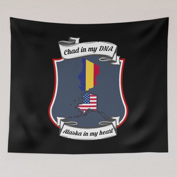Item preview, Chad in my DNA, Alaska in my heart Heritage designed and sold by Tony ⭐⭐⭐⭐⭐.