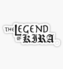 The Legend Of Kira Sticker