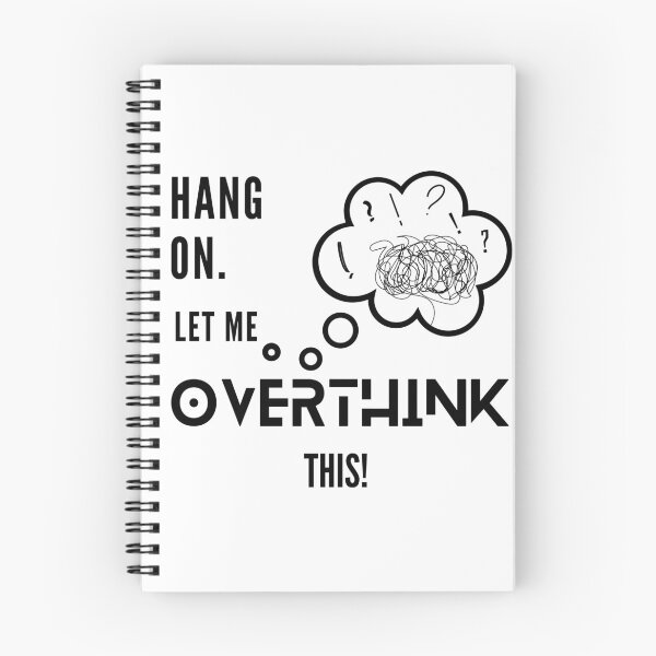Item preview, Hang on let me overthink this, white background 2nd version. designed and sold by LaziniArts.