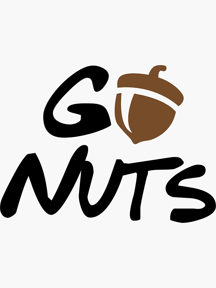 Go Nuts Sticker For Sale By Caseyyf Redbubble