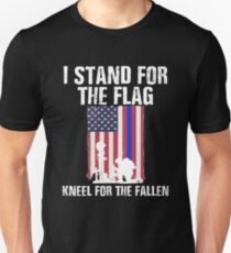 I Stand For The Flag, Kneel For The Fallen Unisex T-Shirt