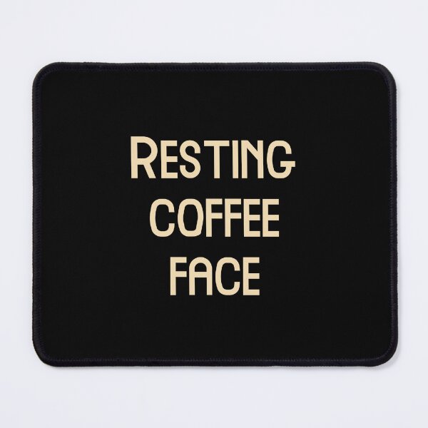 Item preview, Resting coffee face, Funny Cool Best color art designed and sold by artdragongift 15.