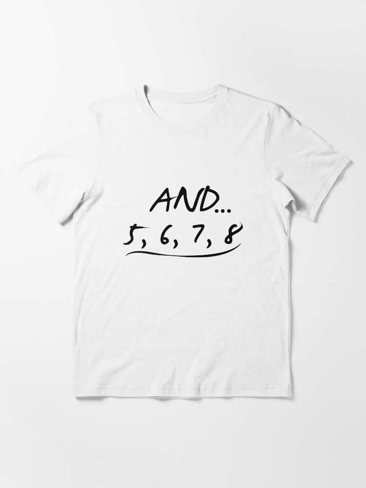 Thumbnail 3 of 7, Essential T-Shirt, Funny Dancing Teacher Gift And 5 6 7 8 Love Dance designed and sold by miracletee.