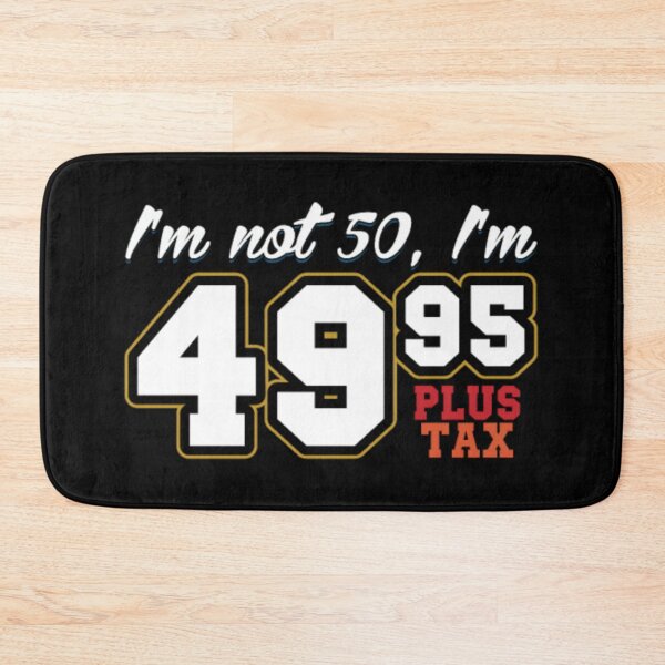 Item preview, I'm Not 50, 50th Birthday Fiftieth Bday Quote Gift designed and sold by nanoununjarb.
