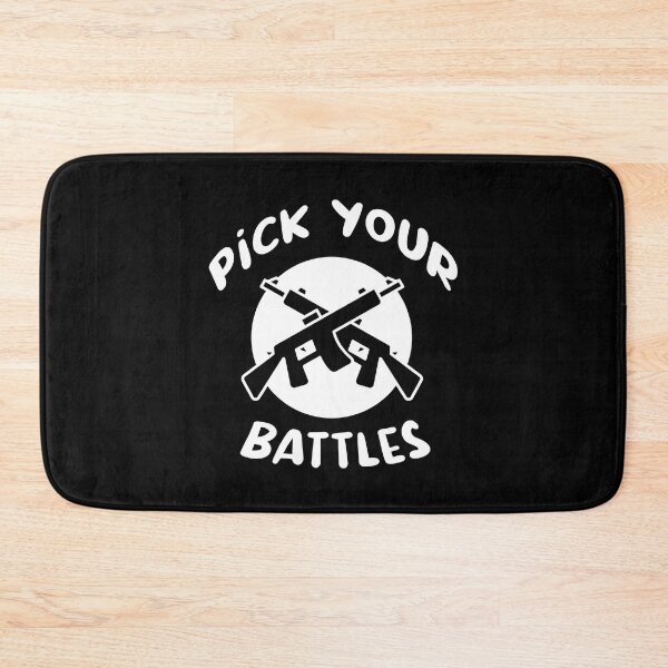 Item preview,    You Have To Pick Your Battles designed and sold by hakimhl.
