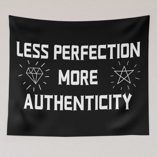 Item preview, Less perfection more authenticity  designed and sold by SidTastic .