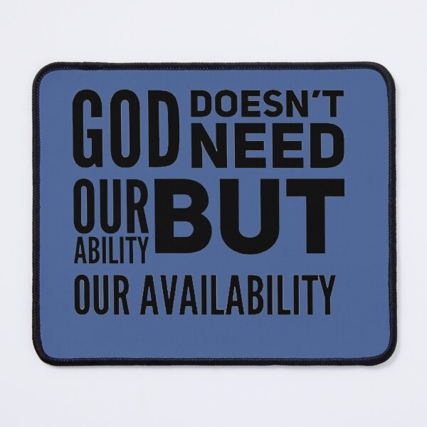 Item preview, God needs our availability designed and sold by Sandra Le Roux.