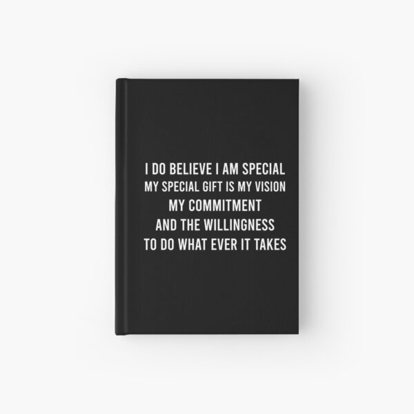 Item preview, I DO BELIEVE I AM SPECIAL. MY SPECIAL GIFT IS MY VISION MY COMMITMENT AND THE WILLINGNESS TO DO WHAT EVER IT TAKES.  designed and sold by raeesadudcof.
