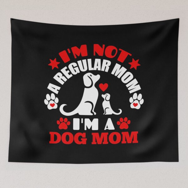 Item preview, I'm not a regular mom I'm a dog mom, pet quotes designed and sold by nanoununjarb.