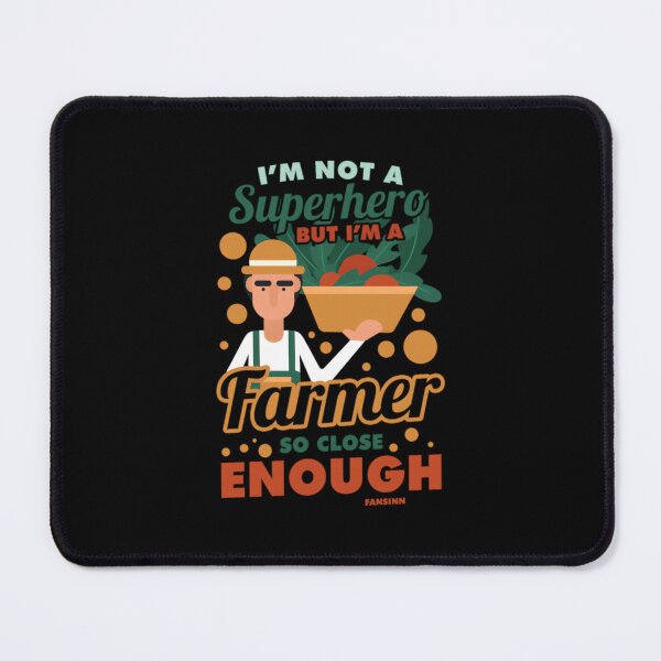 Item preview, I'm Not A Superhero But I'm A Farmer So Close Enou designed and sold by nanoununjarb.