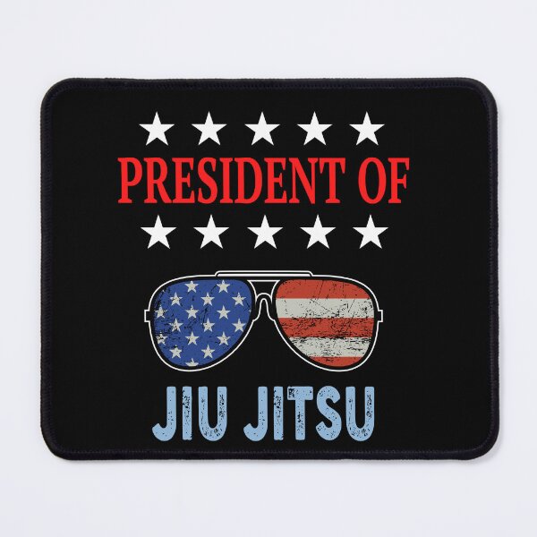 Item preview, President of Jiu Jitsu - USA Flag Jiu Jitsu Saying! Funny Jiu Jitsu Design for a Jiu Jitsu / Jujitsu Lover designed and sold by TheKarateStore.