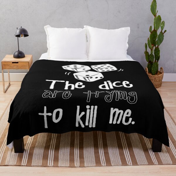 Item preview, The Dice Are Trying To Kill Me designed and sold by MooonTees.