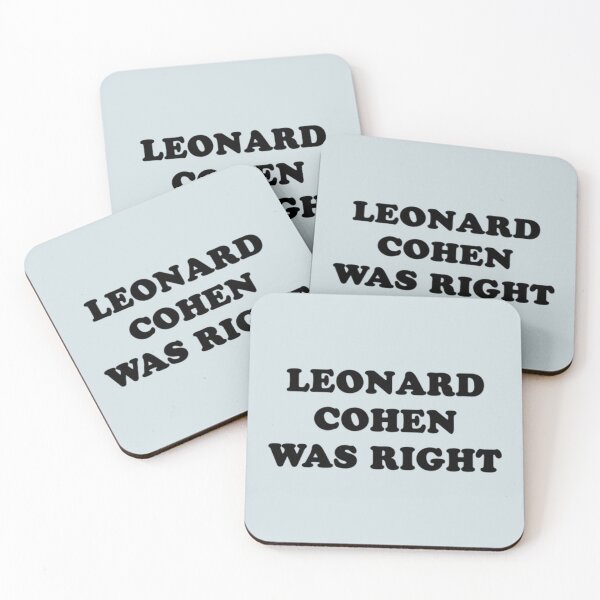 Item preview, Leonard cohen was right    designed and sold by sophroniarey.
