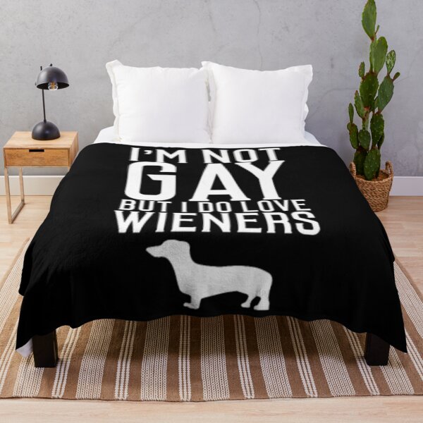 Item preview, I'm Not Gay But Do Love Weiners Dogs Dachsund designed and sold by nanoununjarb.