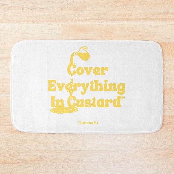Item preview, Cover Everything In Custard* Including Me designed and sold by CandyCustard.