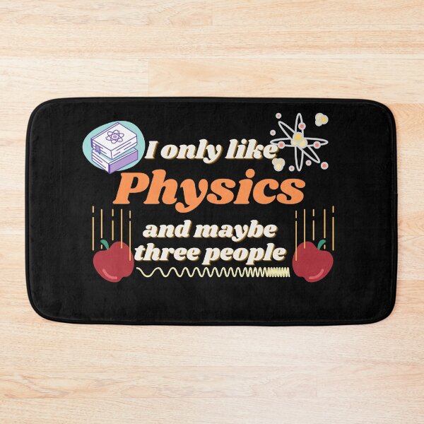 Item preview, I only like physics, and maybe three people, physics and science designed and sold by NoetherSym.