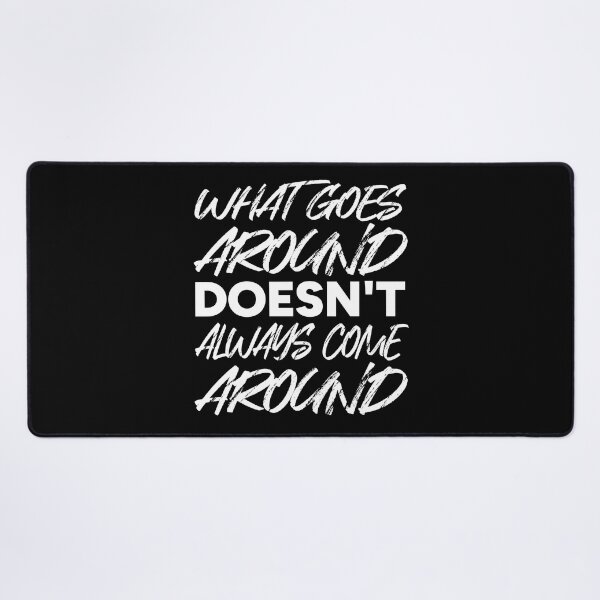 Item preview, What Goes Around Doesn't Always Come Around designed and sold by redacteddesign.